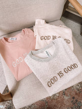 Load image into Gallery viewer, Embroidered GOD IS GOOD Sweatshirt