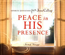 Load image into Gallery viewer, Peace in His Presence: Favorite Quotations from Jesus Calling