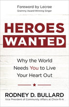 Load image into Gallery viewer, Heroes Wanted: Why the World Needs You to Live Your Heart Out