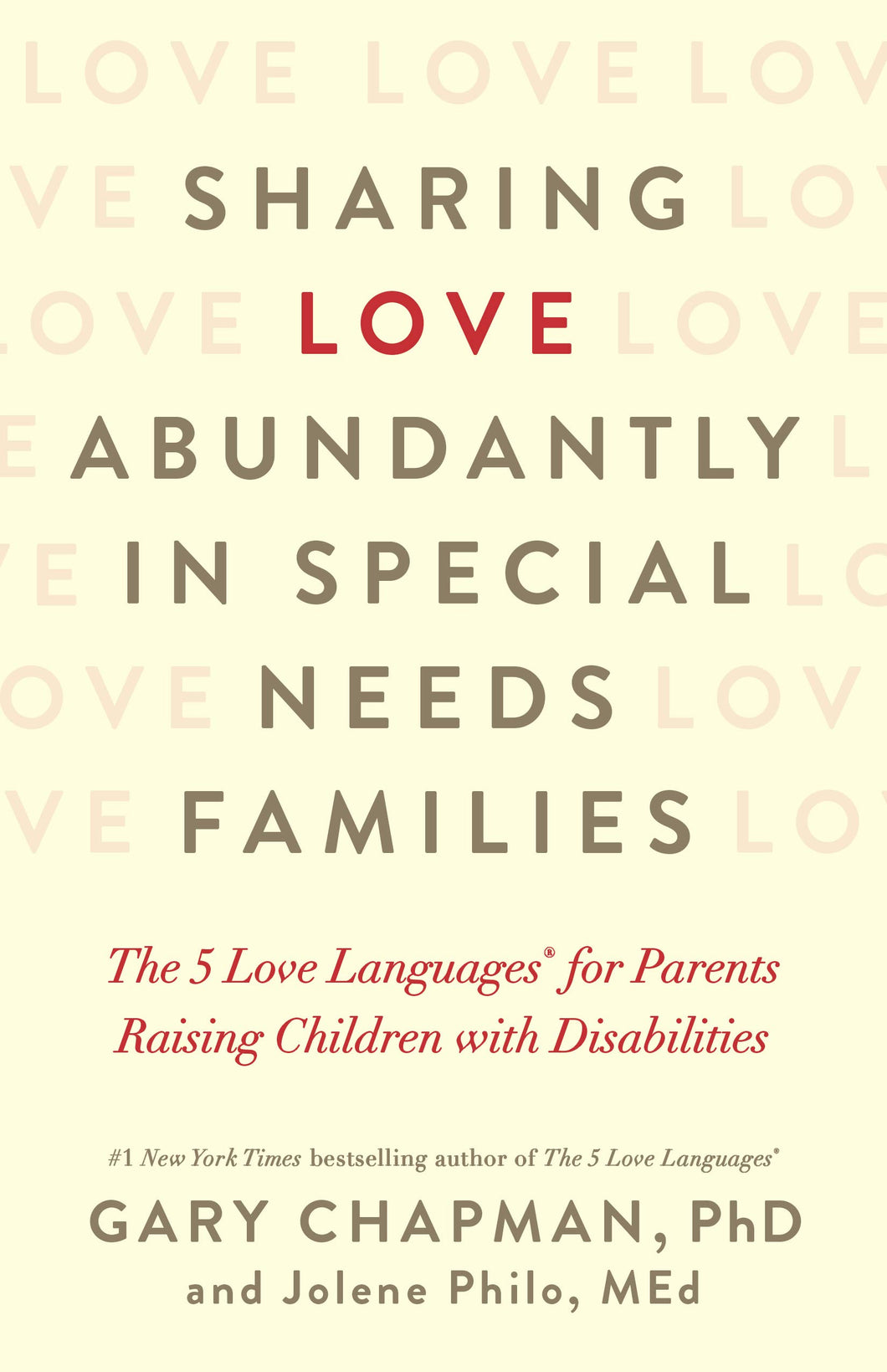 Sharing Love Abundantly in Special Needs Families: The 5 Love Languages® for Parents Raising Children with Disabilities