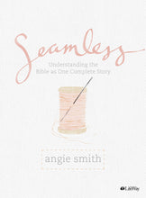 Load image into Gallery viewer, Seamless: Understanding the Bible as One Complete Story