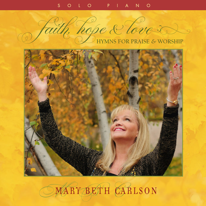 Faith, Hope, & Love - Mary Beth Carlson CD