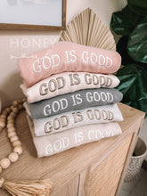 Load image into Gallery viewer, Embroidered GOD IS GOOD Sweatshirt