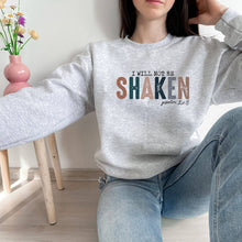 Load image into Gallery viewer, I Will Not Be Shaken Psalm 16:8 - Christian Sweatshirt: Sand