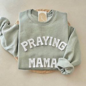 Praying Mama Sweatshirt, Mama Sweater: Gray