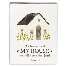 Load image into Gallery viewer, As for Me and My House Tabletop Block - Joshua 24:15