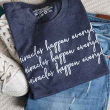 Load image into Gallery viewer, Miracles Happen Everyday Inspirational Women&#39;s T-Shirt: L / Heather Clay