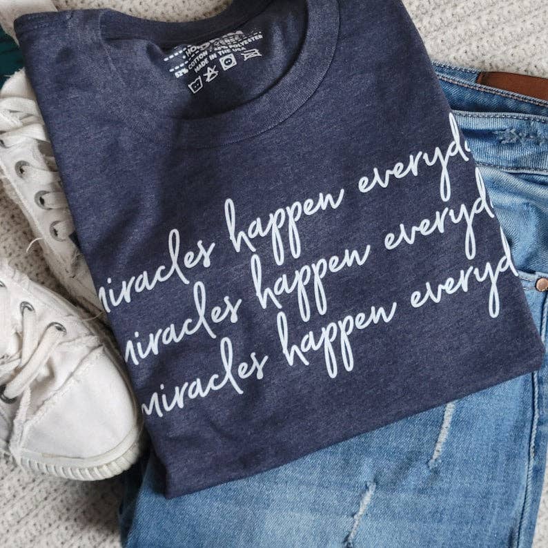 Miracles Happen Everyday Inspirational Women's T-Shirt: L / Heather Clay