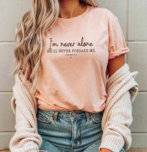 Load image into Gallery viewer, I'm Never Alone Christian Tee: Medium