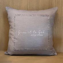 Load image into Gallery viewer, Give it to God and go to sleep. Pillow Cover