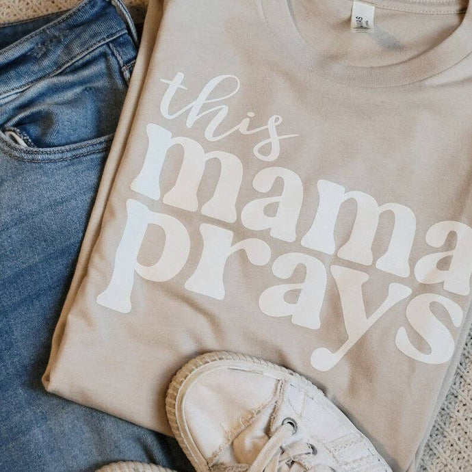 This Mama Prays Women's T-Shirt