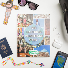 Load image into Gallery viewer, 213 Catholic Pilgrimage Sites Around the World