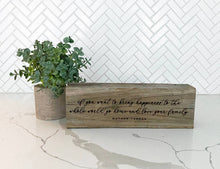 Load image into Gallery viewer, Engraved Timberwood - If You Want to Bring