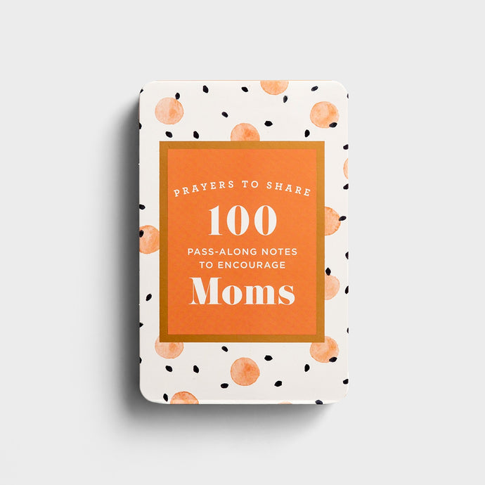 Prayers to Share: 100 Pass-Along Notes to Encourage Moms