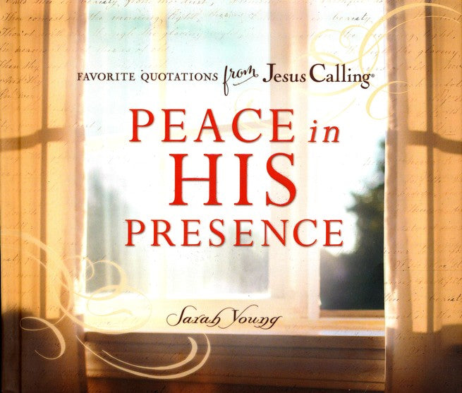 Peace in His Presence: Favorite Quotations from Jesus Calling