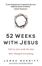 Load image into Gallery viewer, 52 Weeks with Jesus: Fall in Love with the One Who Changed Everything
