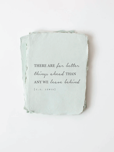 "There are far better things ahead" [C.S. Lewis] Card