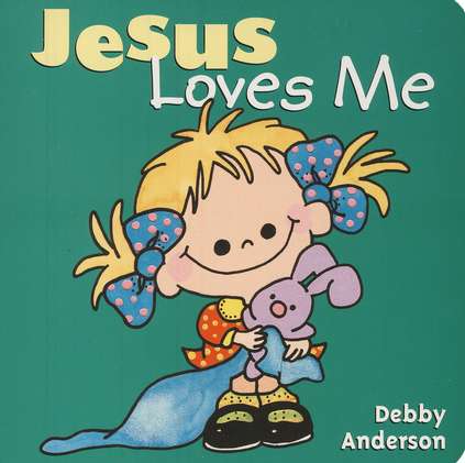 Jesus Loves Me, Board Book