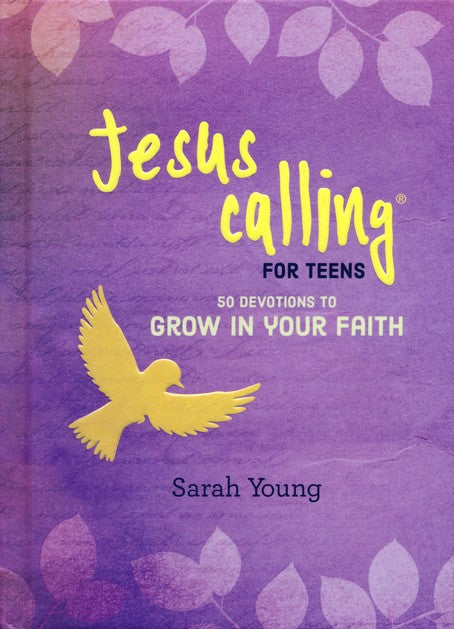 Jesus Calling for Teens: 50 Devotions to Grow in Your Faith