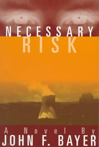 Necessary Risk: A Novel