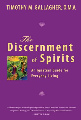 The Discernment of Spirits: An Ignatian Guide for Everyday Living