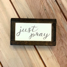 Load image into Gallery viewer, Just Pray Handpainted Small Wood Sign by Allison Marie Designs