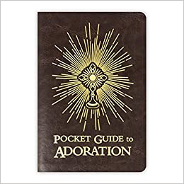 A Pocket Guide to Adoration