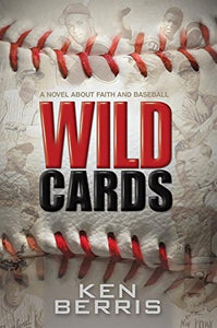 Wild Cards: A Novel about Faith and Baseball