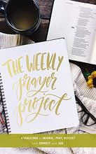 Load image into Gallery viewer, The Weekly Prayer Project: A Challenge to Journal, Pray, Reflect, and Connect with God