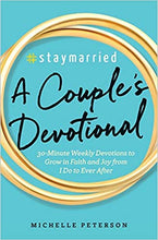 Load image into Gallery viewer, #Staymarried: A Couples Devotional: 30-Minute Weekly Devotions to Grow In Faith And Joy from I Do to Ever After
