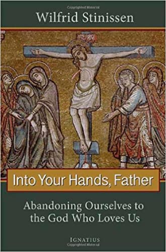 Into Your Hands Father