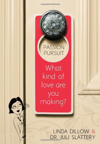 Passion Pursuit: What Kind of Love Are You Making?