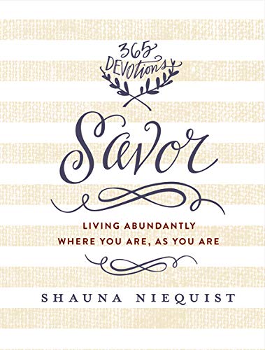 Savor: Living Abundantly Where You Are, As You Are