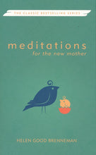 Load image into Gallery viewer, Meditations for the New Mother