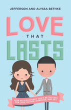 Load image into Gallery viewer, Love That Lasts: How We Discovered God’s Better Way for Love, Dating, Marriage, and Sex