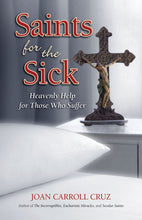 Load image into Gallery viewer, Saints for the Sick: Heavenly Help for Those Who Suffer