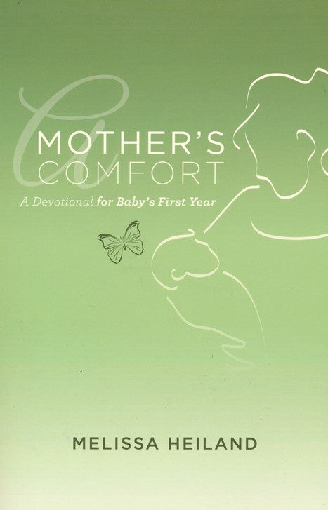 A Mother's Comfort: A Devotional for Baby's First Year