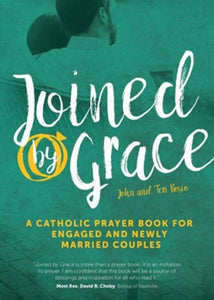 Joined by Grace: A Catholic Prayer Book for Engaged and Newly Married Couples