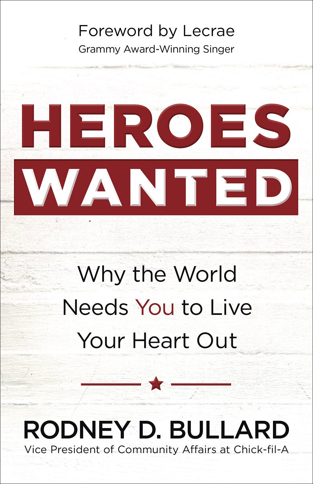 Heroes Wanted: Why the World Needs You to Live Your Heart Out