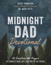 Load image into Gallery viewer, Midnight Dad Devotional: 100 Devotions and Prayers to Connect Dads Just Like You to the Father