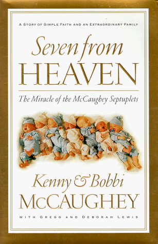 Seven From Heaven: The Miracle of the McCaughey Septuplets