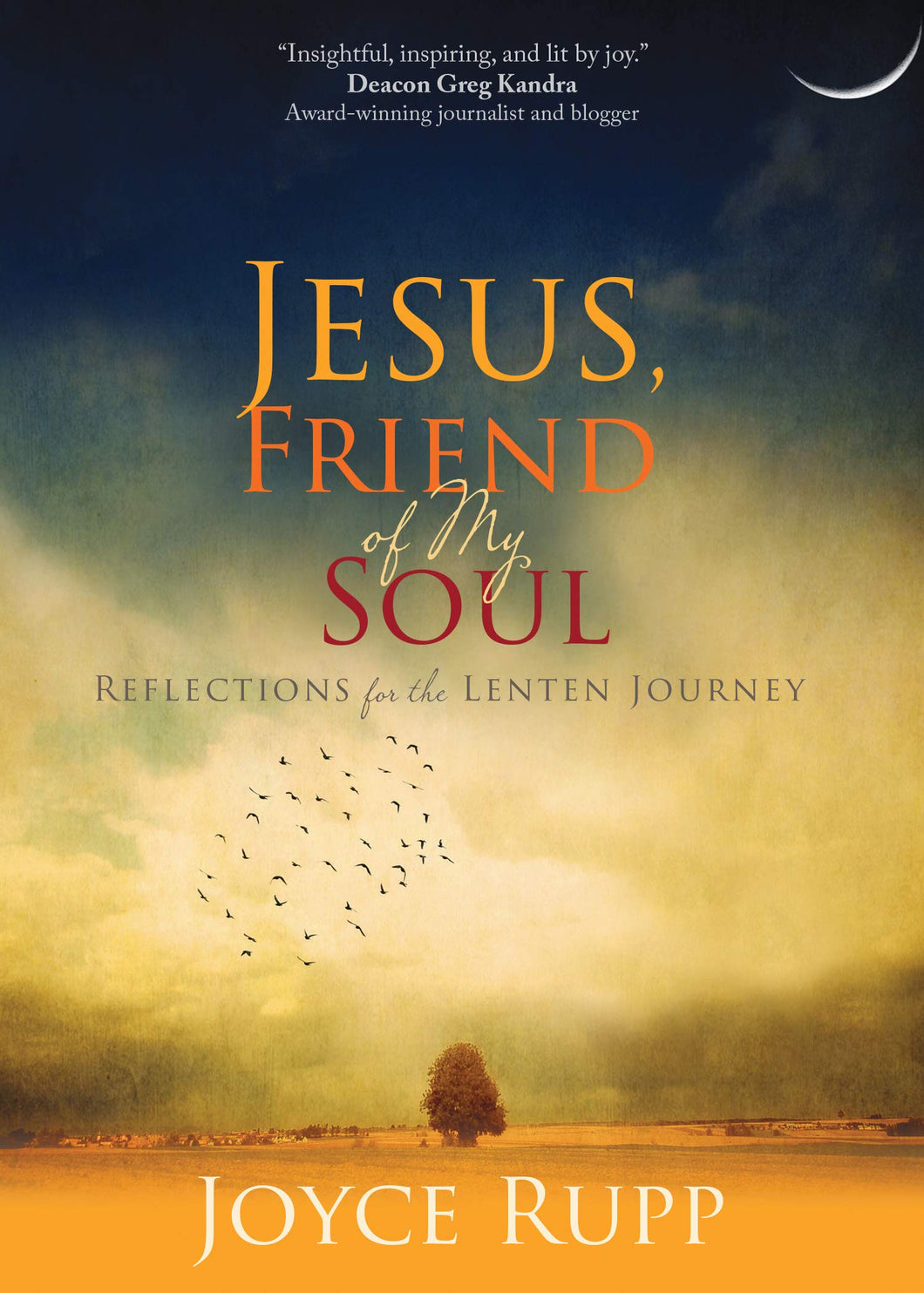 Jesus, Friend of My Soul: Reflections for the Lenten Journey