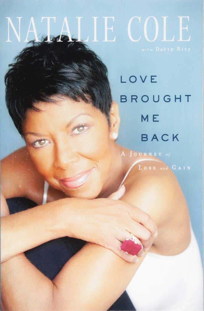 Love Brought Me Back: A Journey of Loss and Gain