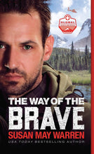 Load image into Gallery viewer, The Way of the Brave (Global Search and Rescue Book #1)