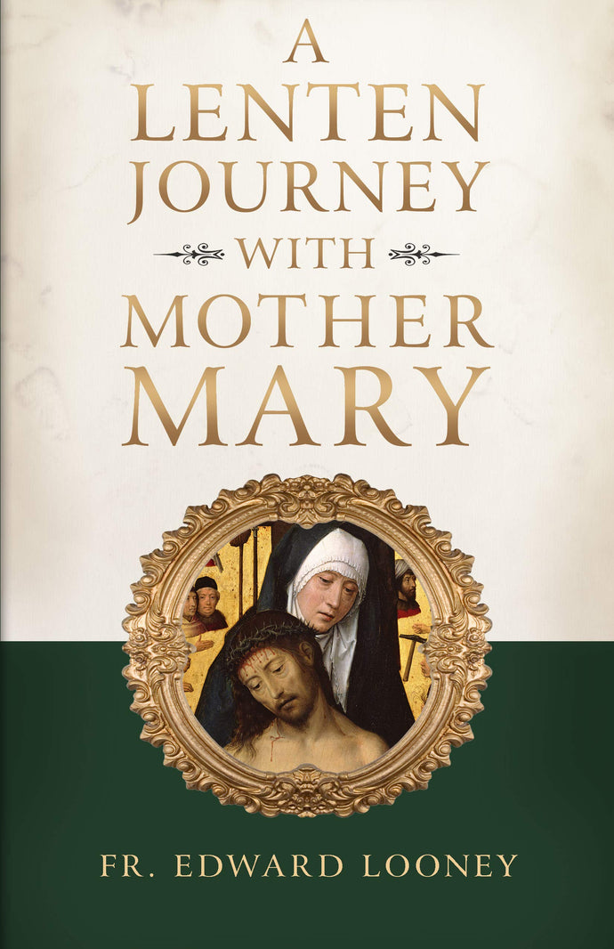 A Lenten Journey With Mother Mary