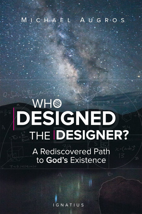 Who Designed the Designer?: A Rediscovered Path to God’s Existence