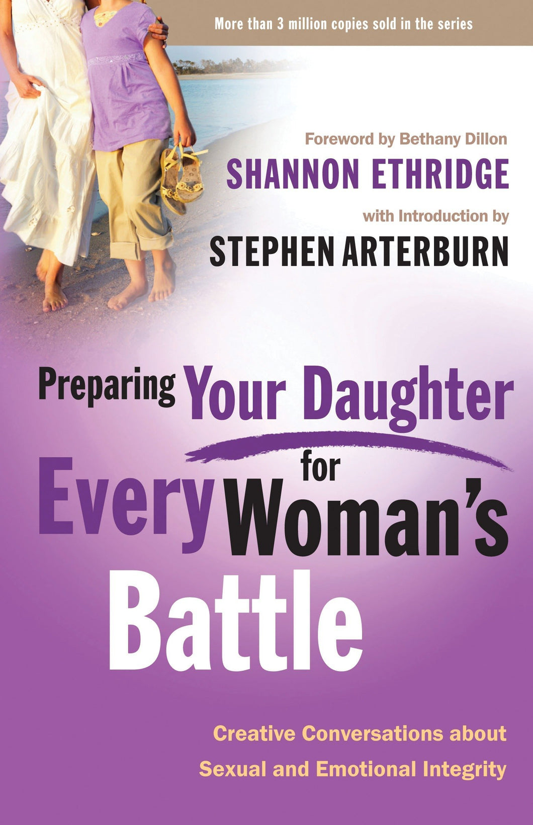 Preparing Your Daughter for Every Woman's Battle: Creative Conversations About Sexual and Emotional Integrity