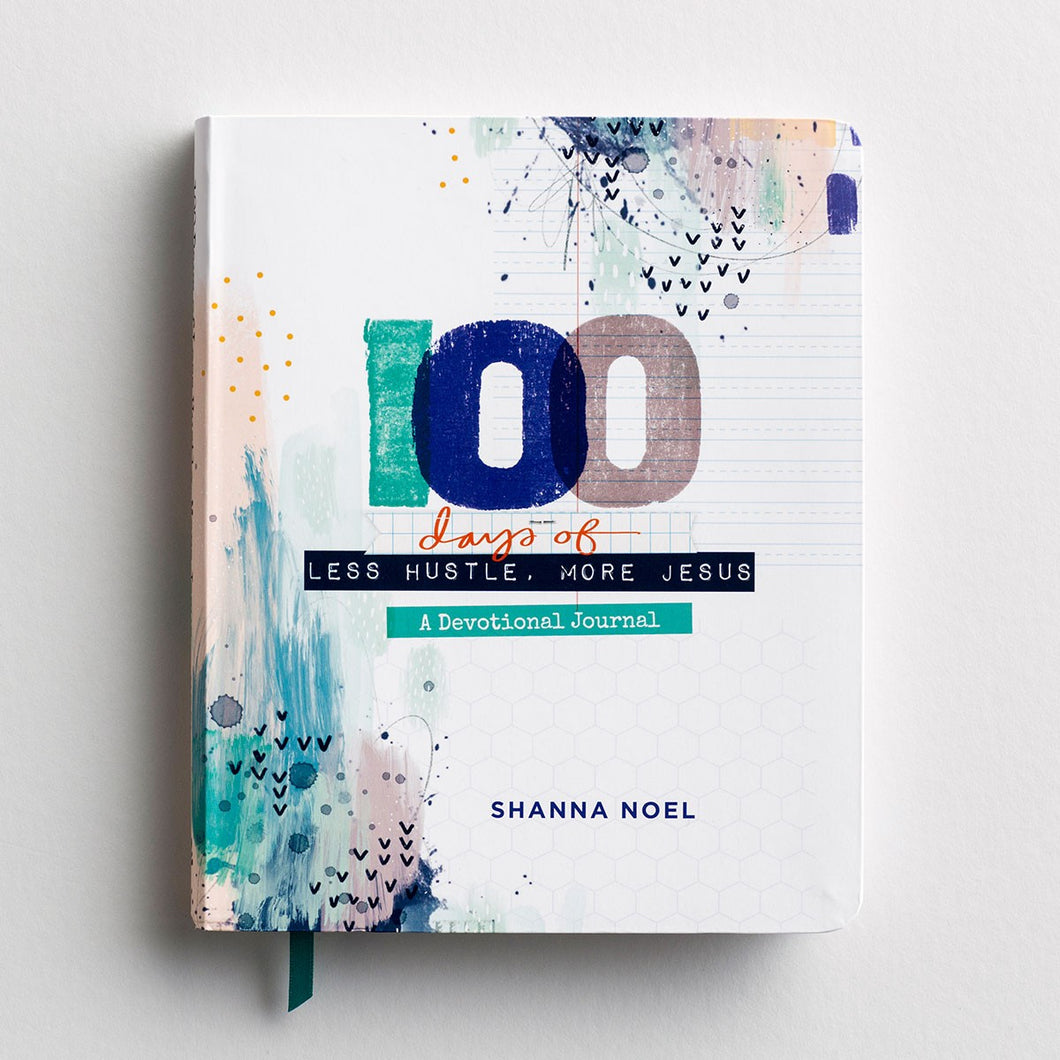 100 Days of Less Hustle, More Jesus: A Devotional Journal