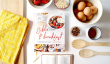 Load image into Gallery viewer, Bible and Breakfast: 31 Mornings with Jesus--Feeding Our Bodies and Souls Together