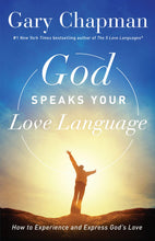 Load image into Gallery viewer, God Speaks Your Love Language: How to Experience and Express God&#39;s Love